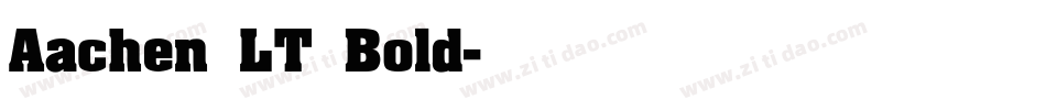 Aachen LT Bold字体转换